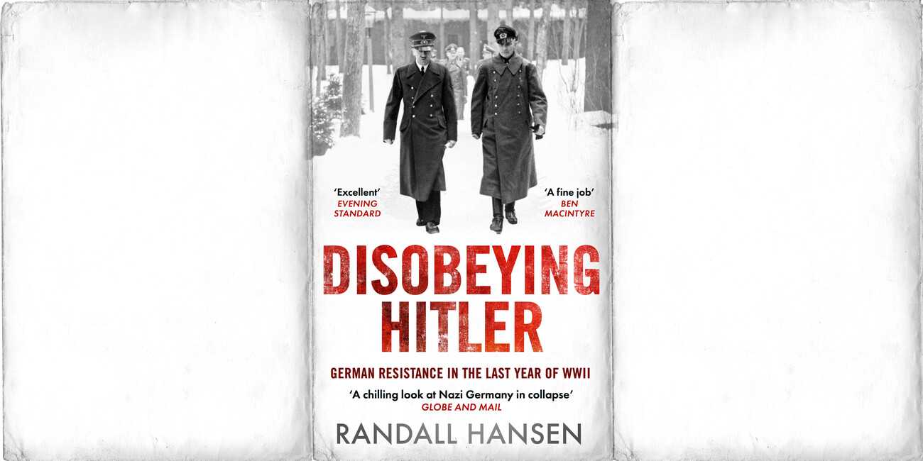 Disobeying Hitler by Randall Hansen